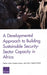 A Developmental Approach to Building Sustainable Security-Sector Capacity in Africa by Stephen Watts, Kimberly Jackson, Sean Mann