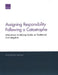 Assigning Responsibility Following a Catastrophe: Alternatives to Relying Solely on Traditional Civil Litigation by Nicholas M. Pace