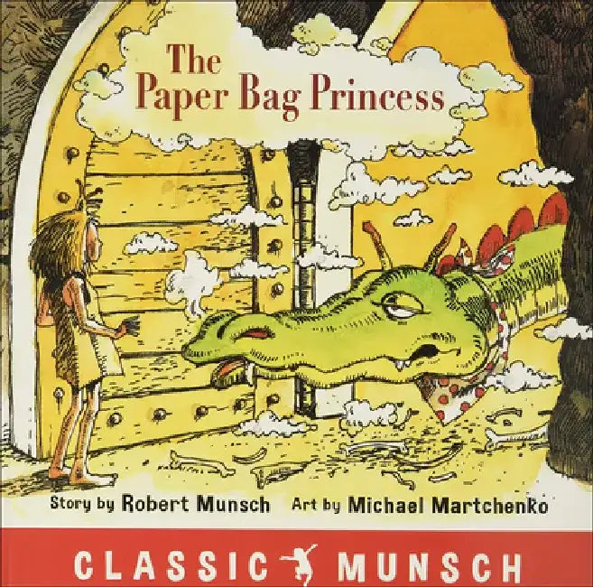 The Paper Bag Princess by Robert Munsch