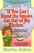 If You Can't Stand the Smoke, Get Out of My Kitchen: A Humorous Look at Life, Church, and the Family by Martha Bolton