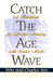 Catch the Age Wave by Win Arn