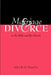 Marriage and Divorce in the Bible and the Church by Alex R. G. Deasley