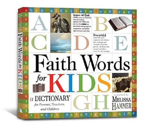 Faith Words for Kids: A Dictionary for Parents, Teachers, and Children by Mellisa K. Hammer