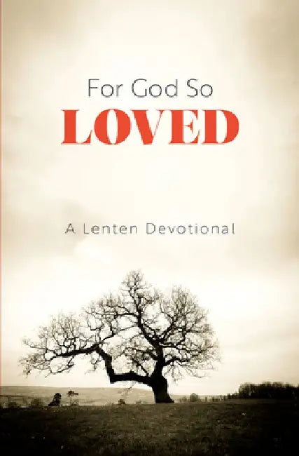 For God So Loved: A Lenten Devotional by Jeren Rowell