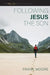 Following Jesus the Son by Frank Moore