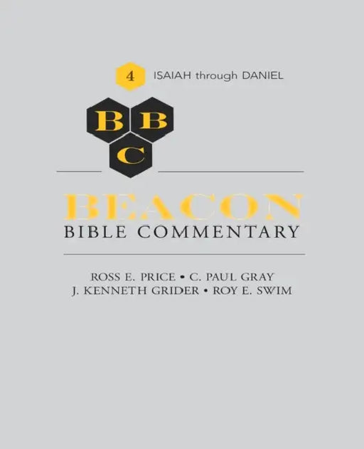 Beacon Bible Commentary, Volume 4: Isaiah Through Daniel by Nell Stevens