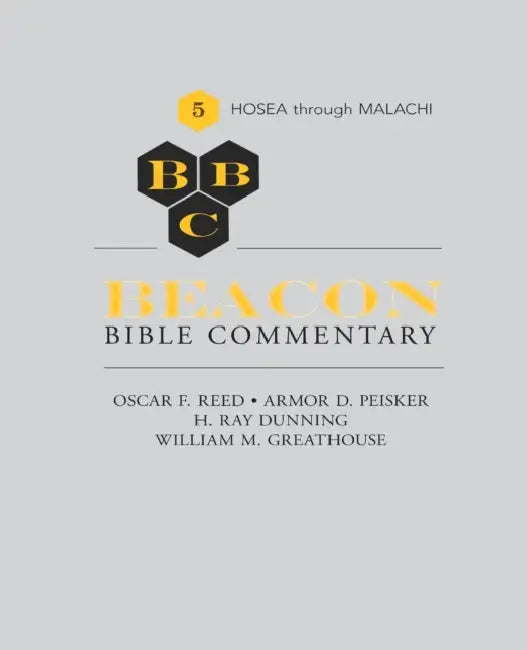 Beacon Bible Commentary, Volume 5: Hosea Through Malachi by H Ray Dunning