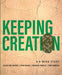 Keeping Creation: A 5-Week Study