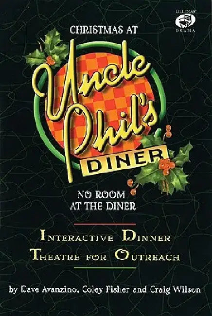 Christmas at Uncle Phil's Diner - No Room at the Diner: Ineractive Dinner Theatre for Outreach by Coley Fisher