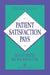 Patient Satisfaction Pays by Anne-Marie Nelson, Stephen Brown, Sheryl Bronkesh