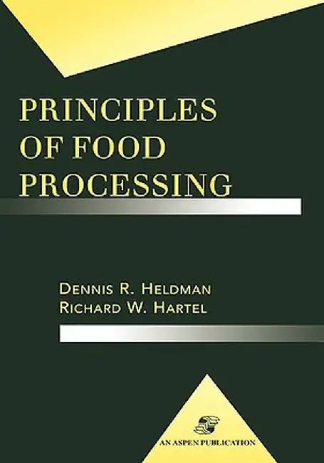 Principles of Food Processing by Richard W. Hartel