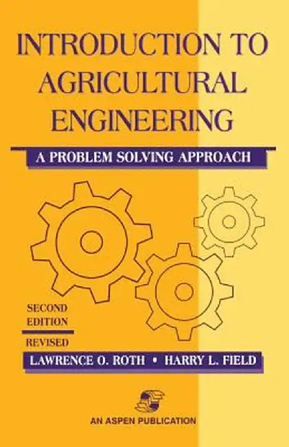Introduction to Agricultural Engineering: A Problem Solving Approach by Harry L. Field