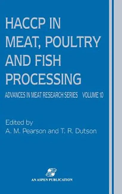 Haccp in Meat, Poultry and Fish Processing by A. M. Pearson