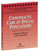 Chiropractic Care of Special Populations: . by Robert D. Mootz, Linda Bowers