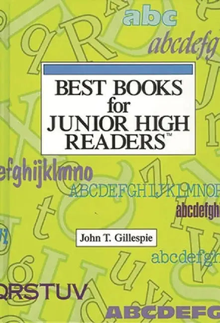 Best Books for Junior High Readers by John T. Gillespie