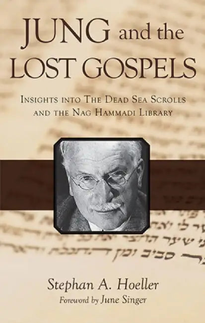 Jung and the Lost Gospels by Stephan A. Hoeller