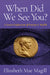 When Did We See You?: A Lenten Exploration of Poverty and Wealth by Elizabeth Mae Magill
