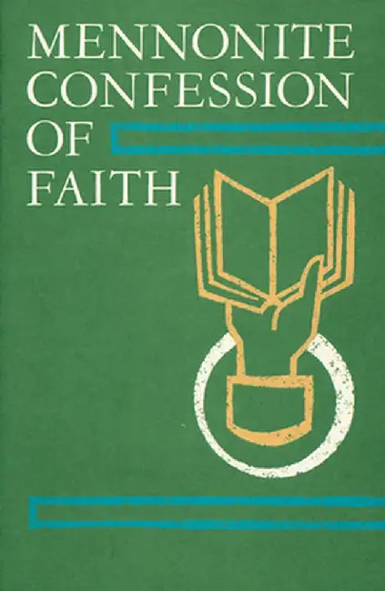 Mennonite Confession of Faith: 1963 Confession of Faith by Herald Press