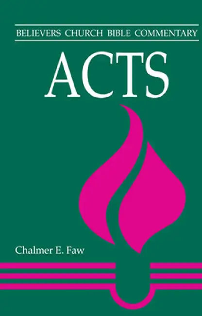 Acts by Chalmer Ernest Faw