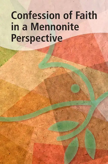 Confession of Faith in a Mennonite Perspective by Herald Press