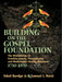 Building on the Gospel Foundation: The Mennonites of Franklin County, Pennsylvania and Washington County, Maryland, 1730-1970 by Edsel Burdge