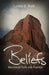 Beliefs: Mennonite Faith and Practice by John D. Roth