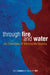 Through Fire and Water: An Overview of Mennonite History by Harry Loewen