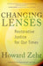 Changing Lenses: Restorative Justice for Our Times by Howard Zehr
