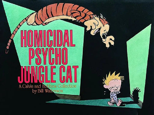 Homicidal Psycho Jungle Cat Ppb by Bill Watterson