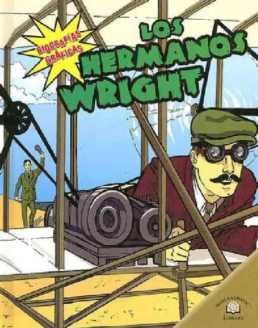 Los Hermanos Wright (the Wright Brothers) by Gretchen Will Mayo, Kerri O'Hern