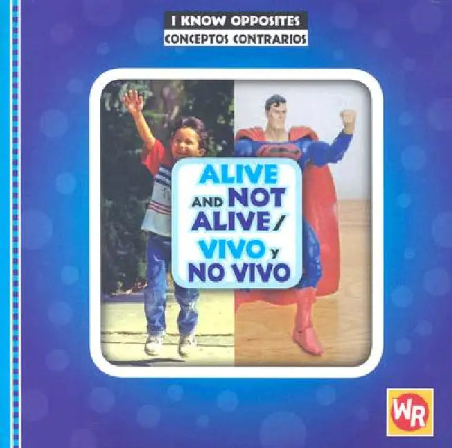 Alive and Not Alive / Vivo Y No Vivo by Gini Holland