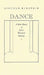 Dance: A Short History of Classic Theatrical Dancing by Lincoln Kirstein