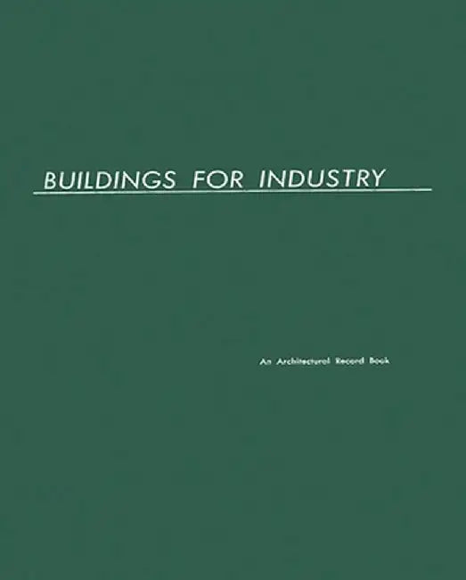 Buildings for Industry by Emerson Goble
