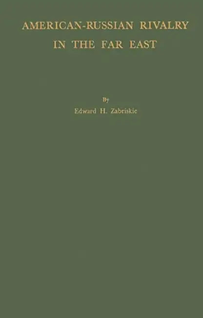 Amer Russian Rivalry Far by Edward Henry Zabriskie