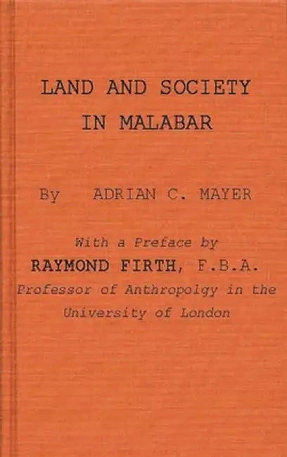 Land and Society in Malabar. by Adrian C. Mayer