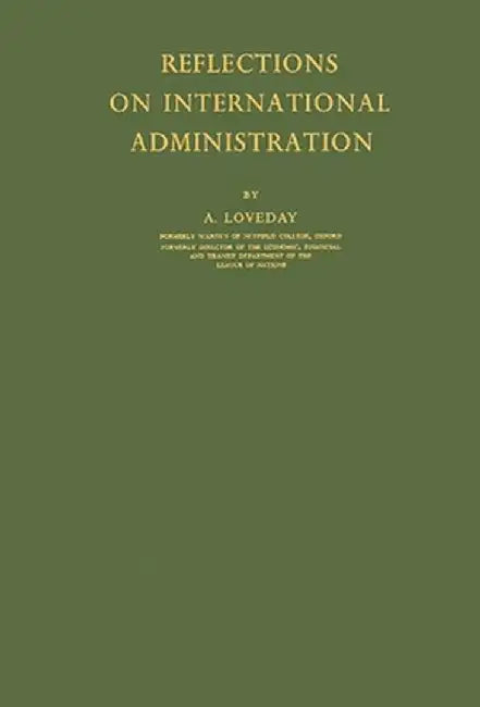 Reflections on International Administration by Loveday