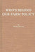 Who's Behind Our Farm Policy? by Wesley McCune