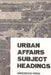 Urban Affairs Subject Headings by Edith Ward