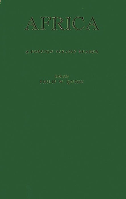 Africa: A Foreign Affairs Reader by Philip W. Quigg