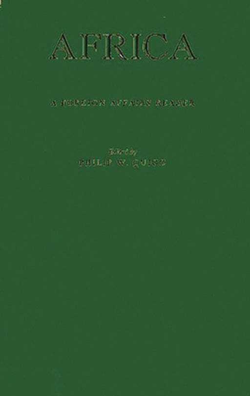 Africa: A Foreign Affairs Reader by Philip W. Quigg