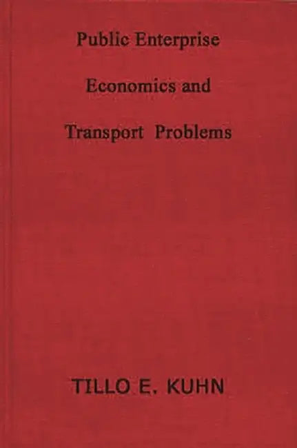 Public Enterprise and Transport Problems by Kuhn
