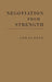Negotiation from Strength: A Study in the Politics of Power by Coral Bell