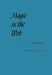 Magic in the Web: Action and Language in Othello by Robert Bechtold Heilman