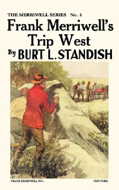 Frank Merriwell's Trip West by Burt L. Standish