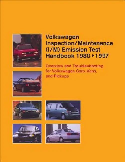 Volkswagen Inspection/Maintenance (I/M) Emission Test Handbook: 1980-1997: Overview and Troubleshooting for Volkswagen Cars, Vans, and Pickups by Bentley Publishers