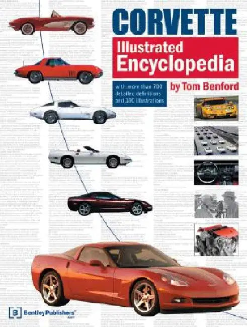 Corvette Illustrated Encyclopedia by Tom Benford