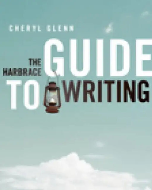 The Harbrace Guide To Writing by Cheryl Glenn