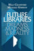 Future Libraries: Dreams, Madness and Reality by Walt Crawford, Michael Gorman