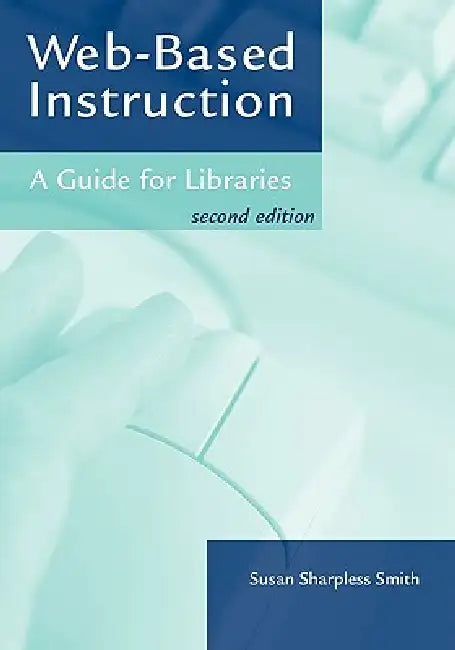 Web-Based Instruction by Susan Sharpless Smith