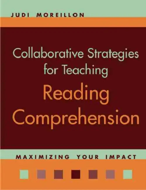 Collaborative Strategies for Teaching Reading Comprehension by Judi Moreillon